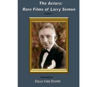 The Actors: Rare Films Of Larry Semon Vol.1