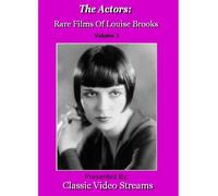 The Actors: Rare Films Of Louise Brooks Vol.3