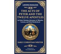 The Acts of Peter and the Twelve Apostles: Early Christian Teachings on Faith, Wisdom, and Divine Guidance (Deluxe Hardbound Edition): 143