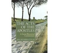 The Acts of the Apostles: A Socio-Rhetorical Commentary