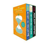 The Adam Silvera Collection 3 Books Box Set (They Both Die At The End, History Is All You Left Me, More Happy Than Not)
