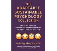 The Adaptable Sustainable Psychology Collection: Reflective tools for supporting self-exploration and wellbeing - Now and over time