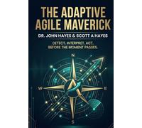 The Adaptive Agile Maverick Doctrine: Leading through Permanent Volatility