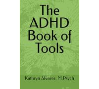 The ADHD Book of Tools