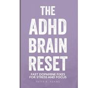 The ADHD Brain Reset: Fast Dopamine Fixes for Stress and Focus