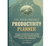 The Adhd Friendly Productivity Planner: A 90-Day Dopamine-Focused Guided Journal to Stop Procrastination, Manage Daily Tasks, and Master Focus Without the Overwhelm