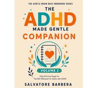 The ADHD Made Gentle Companion: A 28-Day Guided Practice Program - The Daily Practice Companion to The RSD Workbook for Adults with ADHD
