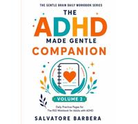 The ADHD Made Gentle Companion - Full Color Edition: A 28-Day Guided Practice Program - The Daily Practice Companion to The RSD Workbook for Adults with ADHD