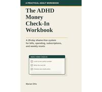 The ADHD Money Check-In Workbook: A 28-day shame-free system for bills, spending, subscriptions, and weekly resets