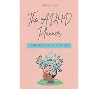 The ADHD Planner for Women: 3-Month Undated Daily Layouts with Quick Tasks, Focus Blocks & Period Tracking for Powerful Habit Building