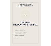 The ADHD Productivity Journal: One-Task Daily Planner with Dopamine Hacks & Low-Friction Time Blocking