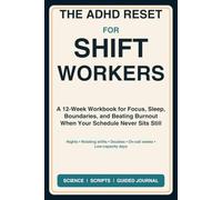 The ADHD Reset for Shift Workers