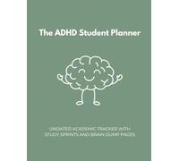 The ADHD Student Planner: Undated Academic Tracker with Study Sprints and Brain Dump Pages