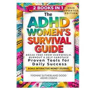 The ADHD Women's Survival Guide - Break Free from Overwhelm, Burnout & Self-Sabotage | ADHD Workbook, Emotional Regulation Tools & Productivity ... Proven Tools for Daily Success, 2026 Edition