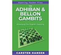The Adhiban & Bellon Gambits: Attacking the English Opening