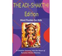 The Adi-Shakthi Edition Word Puzzles for Kids: Adi-Shakthi 42 Word Puzzles with Solutions | A Creative Journey into Sanatan Hindu Dharma | Children's ... Vahanas, Shakthi Peethas, Temples of Devi |