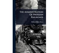 The Administration Of Prussian Railroads