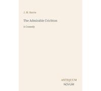 The Admirable Crichton: A Comedy