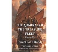 The Admiral of the Treasure Fleet: Zheng He