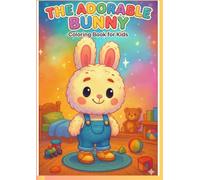 THE ADORABLE BUNNY Coloring Book for Kids