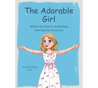 The Adorable Girl: An Anti-Bullying Book