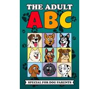 The Adult ABC: Special for Dog Parents