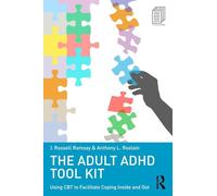 J. Russell Ramsay Anthony L. Rostain The Adult ADHD Tool Kit (Tascabile)