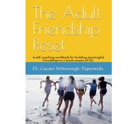 The Adult Friendship Reset: A self-coaching workbook for building meaningful friendships in a lonely season of life