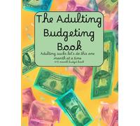 The Adulting Budgeting Book : adulting sucks let's do this one month at a time: Adulting sucks let’s do this one month at a time
