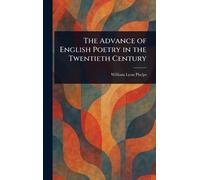 The Advance of English Poetry in the Twentieth Century