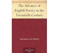 The Advance of English Poetry in the Twentieth Century