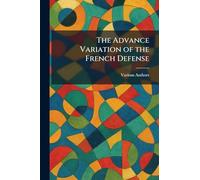The Advance Variation of the French Defense