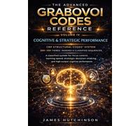 THE ADVANCED GRABOVOI CODES REFERENCE VOLUME IV: Cognitive & Strategic Performance: 4