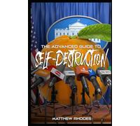 The Advanced Guide to Self-Destruction