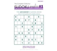 The Advanced's Sudoku Book: Level 4 • Hard puzzles with complete solutions