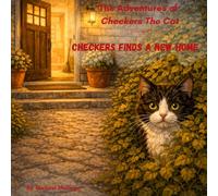The Advendures of Checkers the Cat Vol 4: Checkers Finds A Home