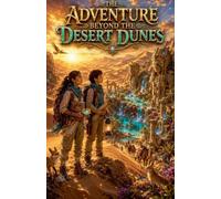 The Adventure Beyond the Desert Dunes: 21