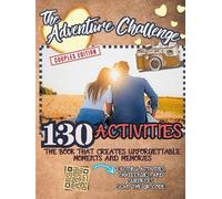 THE ADVENTURE CHALLENGE: The book that creates unforgettable moments and memories