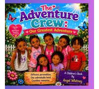 The Adventure Crew: Our Greatest Adventure