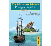 The Adventure Islands - Il viaggio ha inizio di Gianmarco Masini, Leonardo Masi
