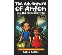 The Adventure of Anton and the Magic Oak Tree: Every Storm Hides a Secret Adventure