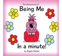 The Adventure of Being Me in a minute!