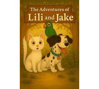 The Adventure of Lili and Jake