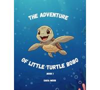 The Adventure of Little Turtle Bobo: Book 1