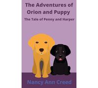The Adventure of Orion and Puppy: The Tale of Penny and Harper: 6