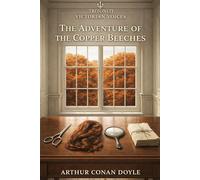 The Adventure of the Copper Beeches: A Sherlock Holmes Short Story with Summary, Context, and Commentary