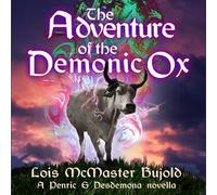The Adventure of the Demonic Ox: A Penric and Desdemona Novella