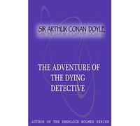 The Adventure Of The Dying Detective