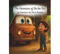 The Adventure of Tibi the Bus / Las Aventuras de Tibi el Autobús