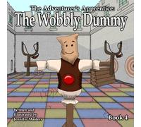 The Adventurer's Apprentice: The Wobbly Dummy: 4